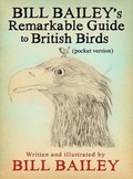 Cover: Bill Bailey's Remarkable Guide to British Birds - Quercus