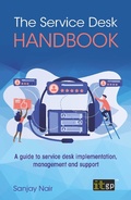 Cover: The Service Desk Handbook - A guide to service desk implementation, management and support - IT Governance Publishing