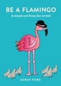 Cover: Be a Flamingo - Spruce