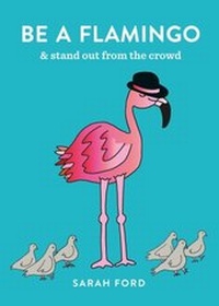 Enlarge image Cover: Be a Flamingo - Spruce