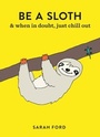 Cover: Be a Sloth - Spruce