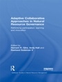 Cover: Adaptive Collaborative Approaches in Natural Resource Governance - Routledge