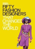 Cover: Fifty Fashion Designers That Changed the World - Conran Octopus Ltd
