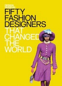 Abbildung von: Fifty Fashion Designers That Changed the World - Conran Octopus Ltd