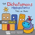 Cover: The Dichotomous Hippopotamus Tries on Shoes - Storybook Genius, LLC