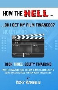 Abbildung von: HOW THE HELL... Do I Get My Film Financed? - Wunderfunkmaschine LLC