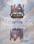 Cover: World of Warcraft: Grimoire of the Shadowlands and Beyond - Blizzard Entertainment