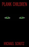Cover: Plank Children - Three Furies Press, LLC
