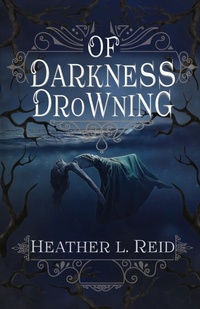 Enlarge image Cover: Of Darkness Drowning - Snowy Wings Publishing