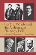 Cover: Frank L. Wright and the Architects of Steinway Hall - Oro Editions