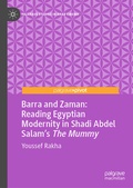 Cover: Barra and Zaman: Reading Egyptian Modernity in Shadi Abdel Salam's The Mummy - Palgrave Pivot