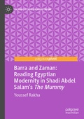 Cover: Barra and Zaman: Reading Egyptian Modernity in Shadi Abdel Salam's The Mummy - Palgrave Pivot