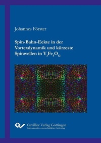 Abbildung von: Spin-Bahn-Effekte in der Vortexdynamik und kürzeste Spinwellen in Y3Fe5O12 - Cuvillier Verlag
