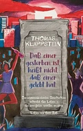 Cover: Da&szlig; einer gestorben ist, hei&szlig;t nicht, da&szlig; einer gelebt hat - BoD - Books on Demand