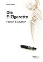 Cover: Die E-Zigarette - Delta X Verlag e.U.