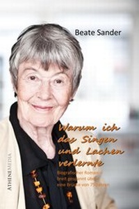 Abbildung von: Warum ich das Lachen und Singen verlernte (Autobiografie) - AtheneMedia-Verlag