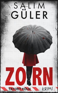 Abbildung von: Zorn - Tatort Köln - Belle Epoque Verlag