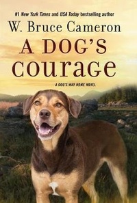 Enlarge image Cover: A Dog's Courage - St Martin's Press