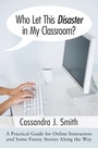 Cover: Who Let This Disaster in My Classroom? - Wipf and Stock Publishers