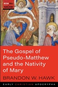 Cover: The Gospel of Pseudo-Matthew and the Nativity of Mary - Wipf and Stock Publishers