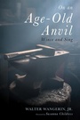 Cover: On an Age-Old Anvil - Wipf and Stock Publishers