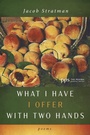 Cover: What I Have I Offer with Two Hands - Wipf and Stock Publishers