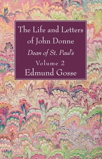 Abbildung von: The Life and Letters of John Donne, Vol II - Wipf and Stock Publishers