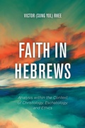 Abbildung von: Faith in Hebrews - Wipf and Stock Publishers