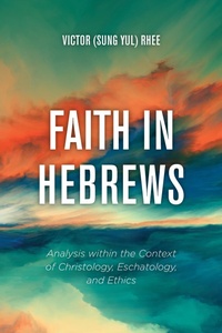 Abbildung von: Faith in Hebrews - Wipf and Stock Publishers