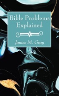 Cover: Bible Problems Explained - Wipf and Stock Publishers