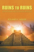 Cover: Ruins to Ruins - Distributed By Ingram Spark