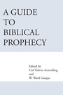 Cover: A Guide to Biblical Prophecy - Wipf and Stock