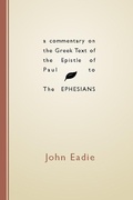 Cover: A Commentary on the Greek Text of the Epistle of Paul to the Ephesians - Wipf and Stock