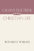Cover: Calvin's Doctrine of The Christian Life - Wipf and Stock