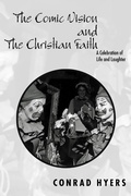 Cover: The Comic Vision and the Christian Faith - Wipf and Stock