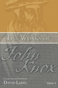 Cover: The Works of John Knox, Volume 4 - Wipf and Stock