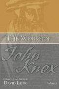 Cover: The Works of John Knox, Volume 3: Earliest Writings 1548-1554 - Wipf and Stock