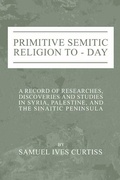 Cover: Primitive Semitic Religion Today - Wipf and Stock