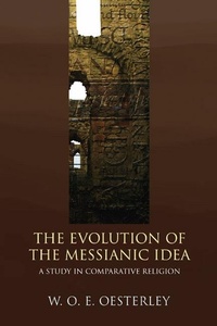 Enlarge image Cover: The Evolution of the Messianic Idea - Wipf and Stock