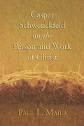 Cover: Caspar Schwenckfeld on the Person and Work of Christ - Wipf and Stock