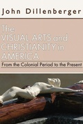 Cover: The Visual Arts and Christianity in America - Wipf and Stock