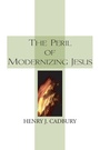 Cover: The Peril of Modernizing Jesus - Wipf and Stock