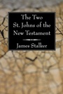 Cover: The Two St. Johns of the New Testament - Wipf and Stock
