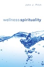 Cover: Wellness Spirituality - Wipf and Stock