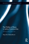 Cover: The Politics of Race in Latino Communities - Routledge