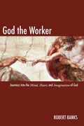 Cover: God the Worker - Wipf and Stock