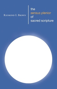 Enlarge image Cover: The Sensus Plenior of Sacred Scripture - Wipf and Stock