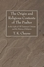 Cover: The Origin and Religious Contents of The Psalter - Wipf and Stock