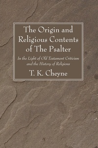 Enlarge image Cover: The Origin and Religious Contents of The Psalter - Wipf and Stock