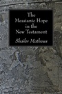 Cover: The Messianic Hope in the New Testament - Wipf and Stock
